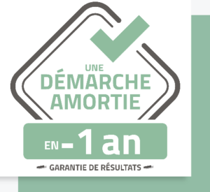 Visuel indiquant une démarche amortie en moins d’un an avec coche verte et mention garantie de résultats